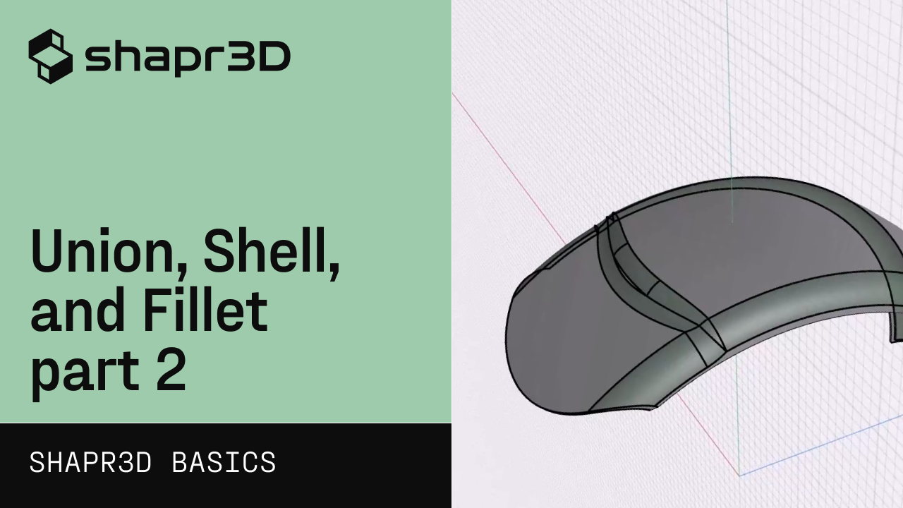 DESIGN HISTORY TIPS WITH UNION, SHELL, FILLET, PART 2