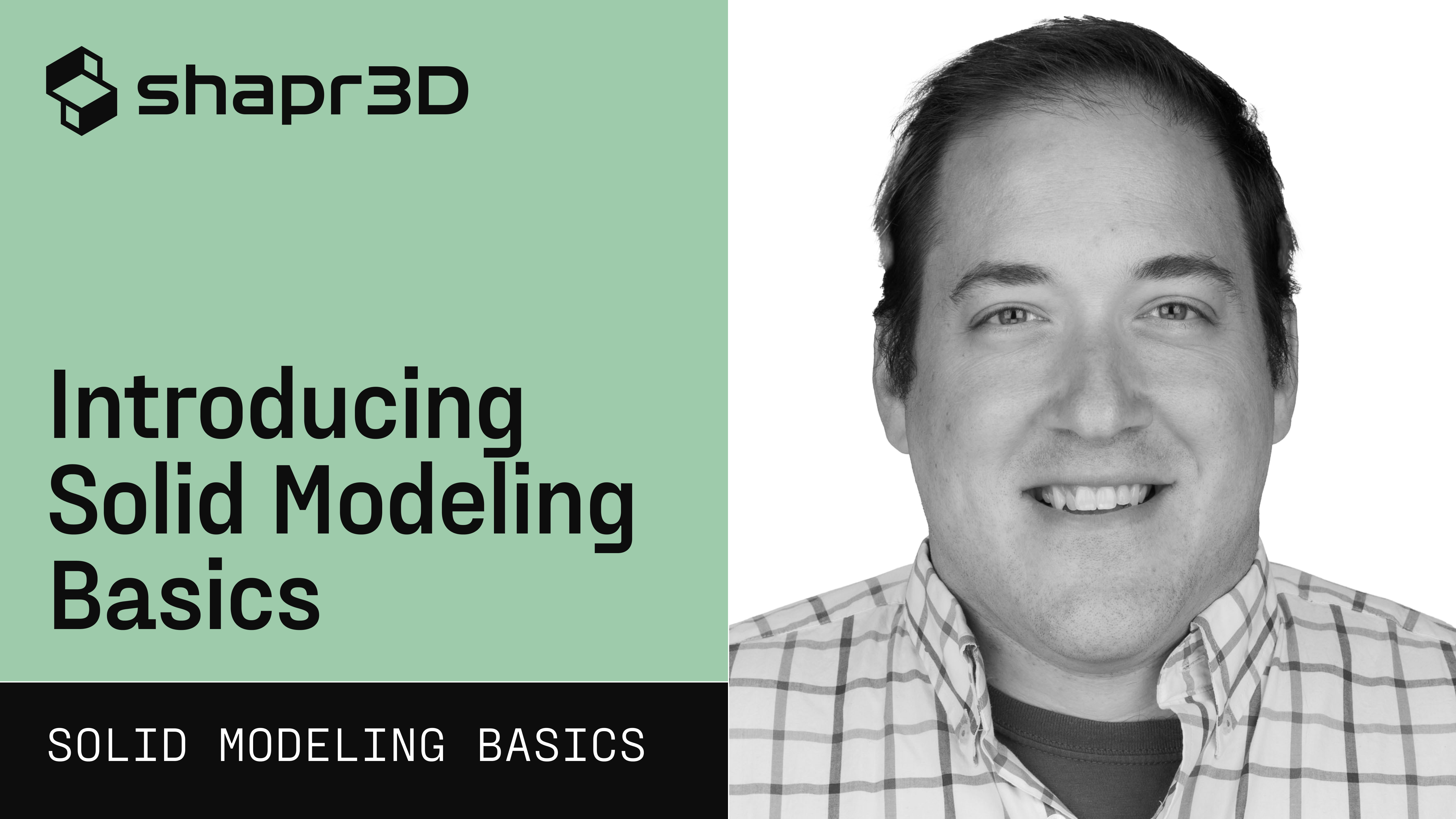 INTRODUCTION TO SOLID MODELING